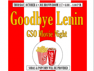 Goodbye Lenin GSO MOvie Night Oct 4 6-8 pm 117 Joe Brown Hall